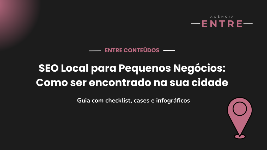 SEO Local para Pequenos Negócios Como ser encontrado na sua cidade