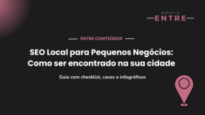SEO Local para Pequenos Negócios Como ser encontrado na sua cidade