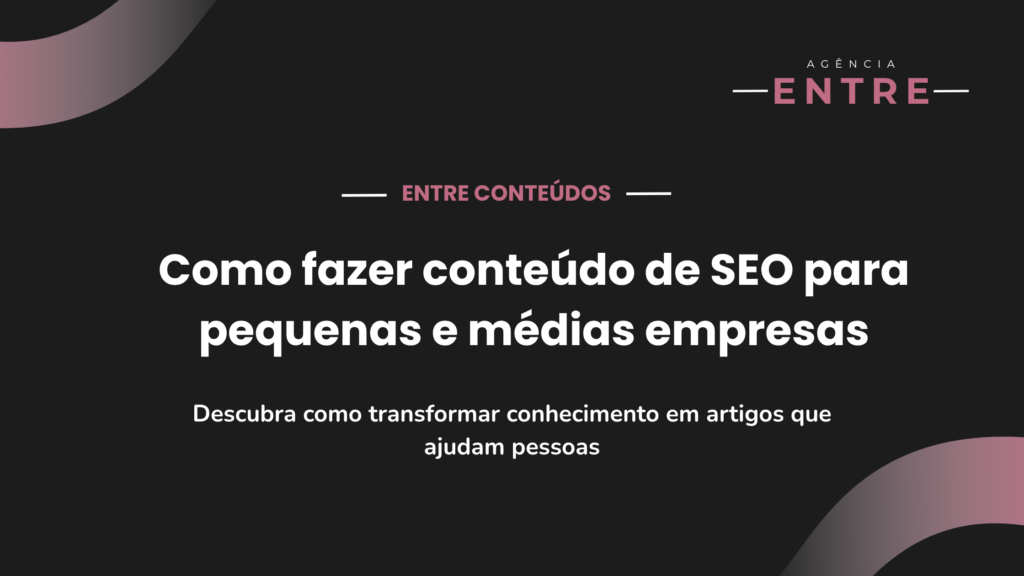 Como Fazer Conteúdo de SEO para Pequenas e Médias Empresas