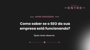 Como saber se o SEO da sua empresa está funcionando
