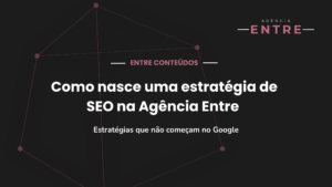 estrategia seo na agencia entre